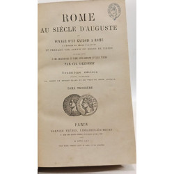 Rome au siècle d'Auguste ou voyage d'un Gaulois à Rome - TOME I II...