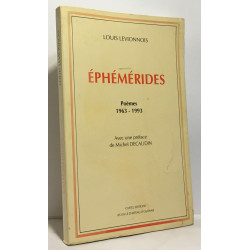 Ephémérides - poèmes 1963-1993 avec une préface de Michel Decaudin...