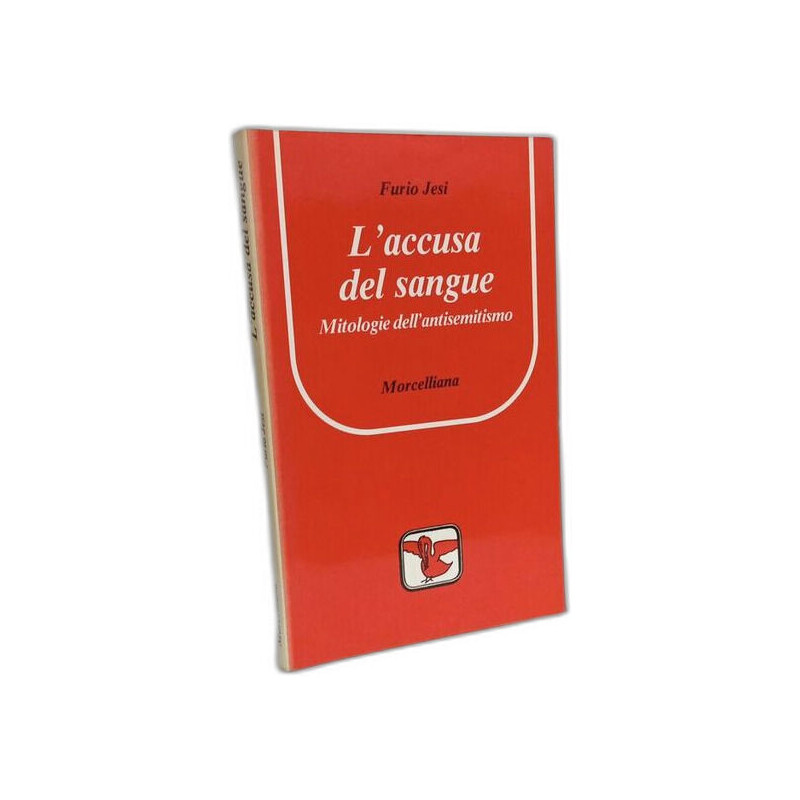 L'accusa del sangue. Mitologie dell'antisemitismo (Il pellicano rosso)