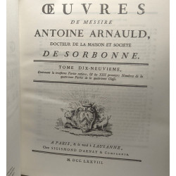 Oeuvres de Messire Antoine Arnauld - TOME Dix-Neuvième - contenant...