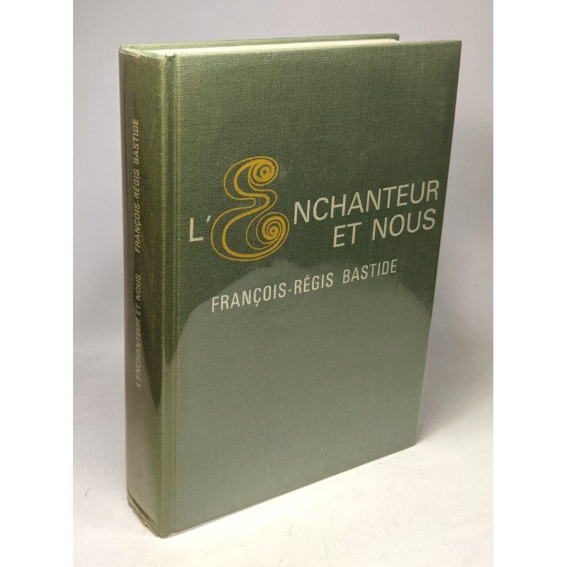 L'ENCHANTEUR ET NOUS