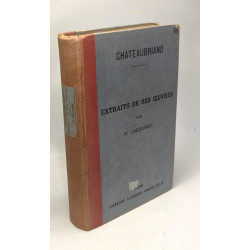 Chateaubriand - extrait de ses oeuvres avec une introduction une...