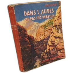 Dans l'Aurès sur les pas des rebelles