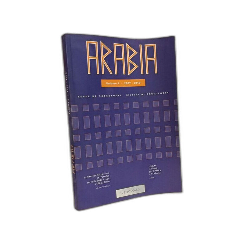 Arabia - VOLUME 4 - 2007 - 2010 --- revue de sabéologie