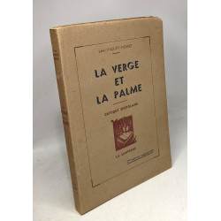 La verge et la palme - critique épistolaire - 2e édition augmentée