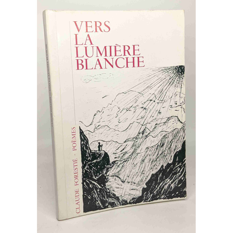 Vers la lumière blanche - poèmes - 1ère partie avril 1967 avril 1968