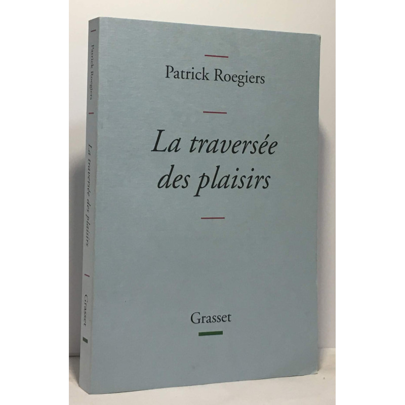 La traversée des plaisirs: collection Bleue