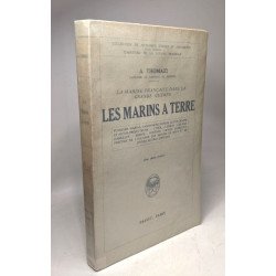 Les marins à terre. Fusiliers marins Canonniers marins...