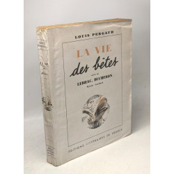 La vie des bêtes suivie de Lebrac bucheron roman inachevé