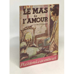 Le mas de l'amour - passions et aventures