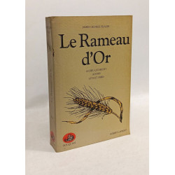Le rameau d'or --- TOME 1 : Le roi magicien dans la societe...