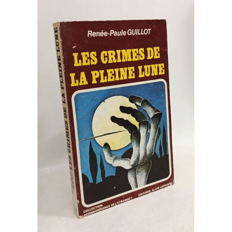 Les Crimes de la pleine lune (Collection Connaissance de l'étrange)