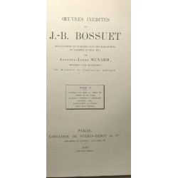 Oeuvres inédites de J.-B. Bossuet - TOME II - Juvénal en vers...