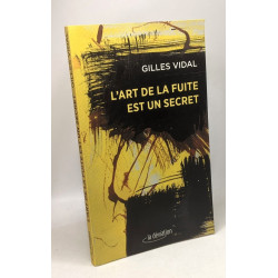 L'art de la fuite est un secret