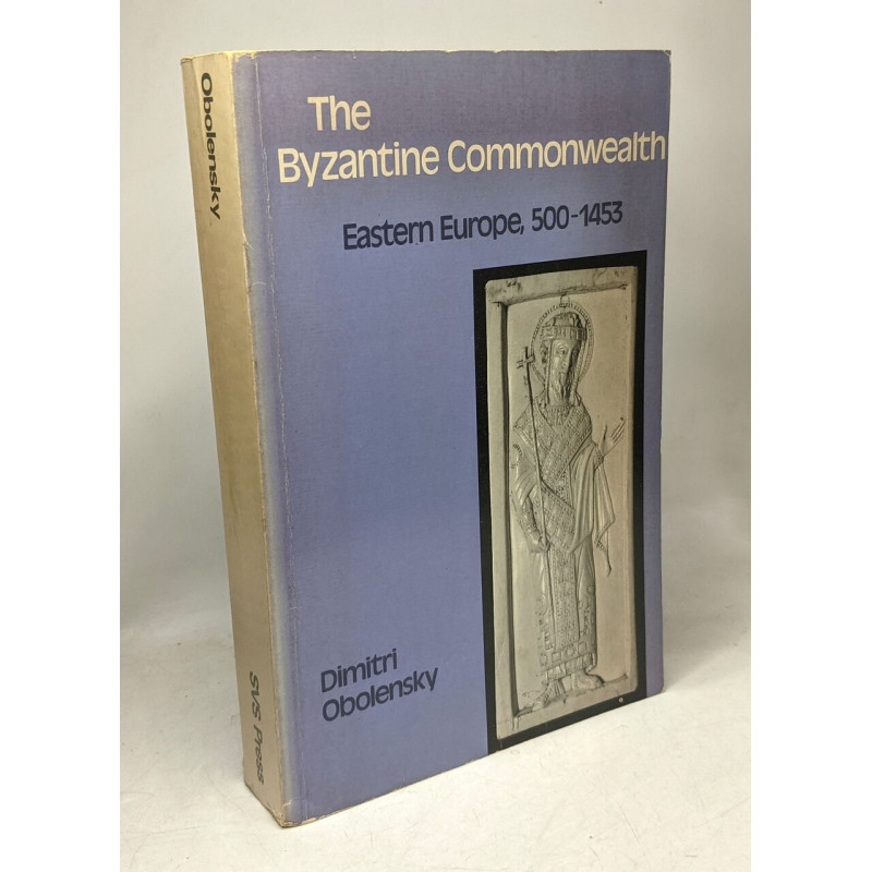 The Byzantine Commonwealth: Eastern Europe 500-1453