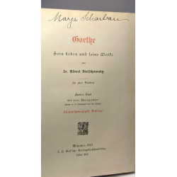 Goethe. Sein Leben und seine Werke. In zwei Bänden