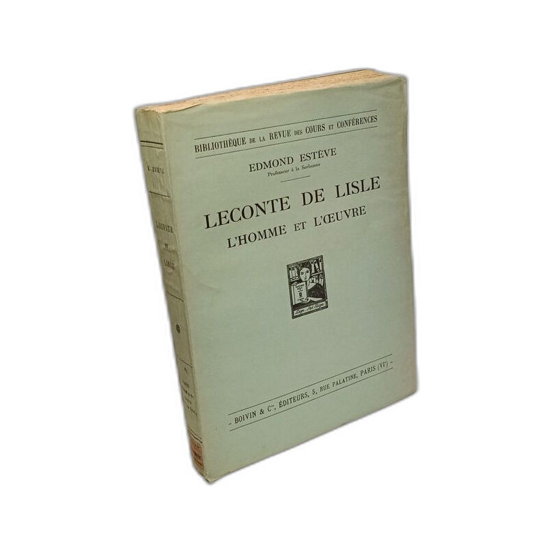 Leconte de Lisle - l'homme et l'oeuvre