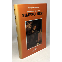 Filippo Neri. Un secolo un uomo