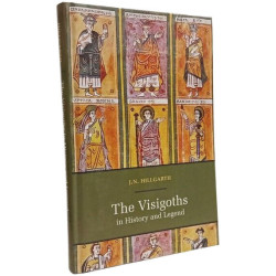 The Visigoths in History and Legend (Studies and Texts 166 Band 166)