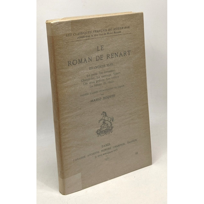 Le roman de Renart - Branches II-VI --- Le puits - La naissance -...
