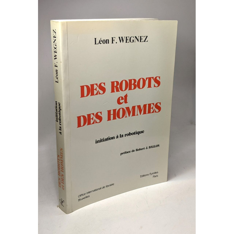 Des robots et des hommes. Initiation à la robotique