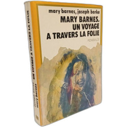 Mary Barnes un voyage à travers la folie