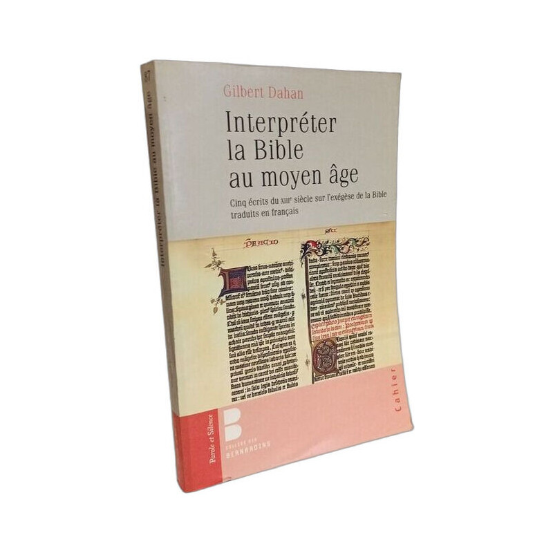 Interpréter la Bible au Moyen-Age : Cinq écrits du XIIIe siècle...