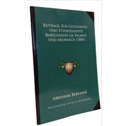 Beitrage Zur Geographie Und Ethnographie Babyloniens Im Talmud Und...