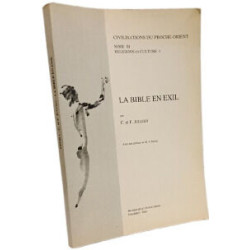 La Bible en exil (Civilisations du Proche-Orient)