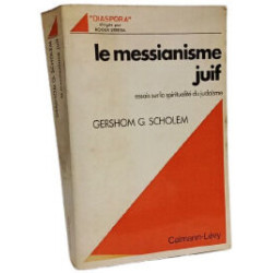 Le Messianisme juif: Essai sur la spiritualité du judaïsme