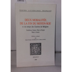 Deux moralités de la fin du Moyen-Âge et du temps des Guerres de...
