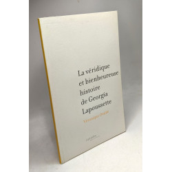 La véridique et bienheureuse histoire de Georgia Lapoussette