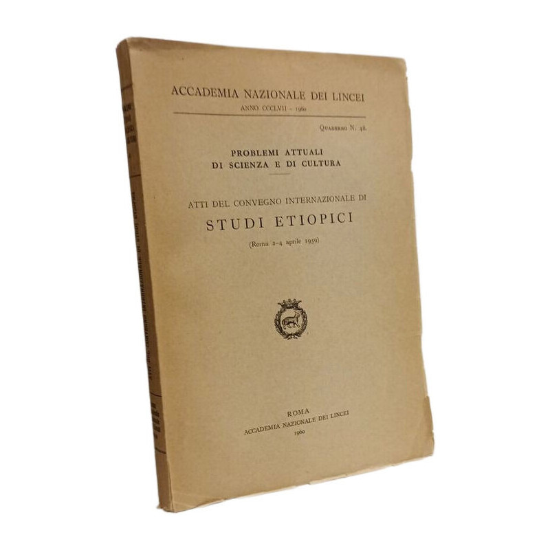 Problemi attuali di scienza e di cultura - atti del convegno...