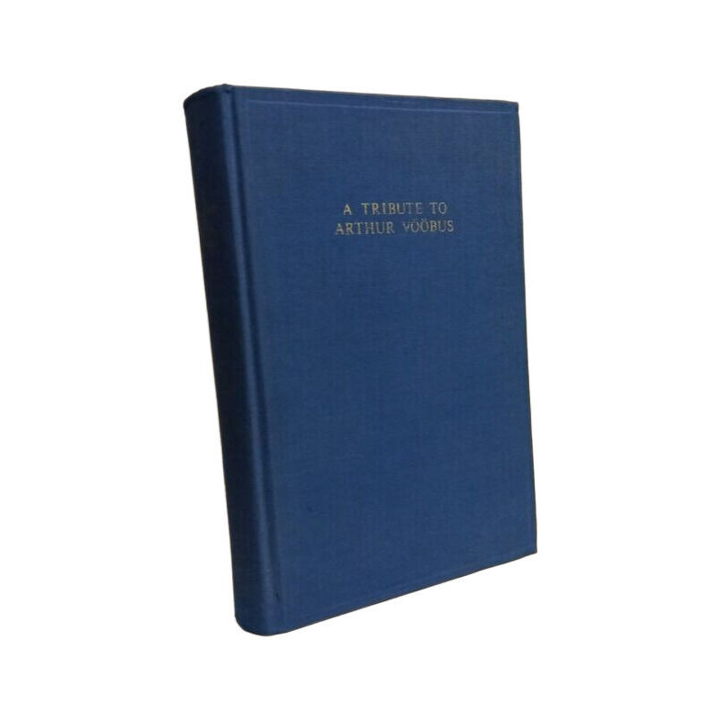 A Tribute to Arthur Voobus: Studies in early Christian literature...