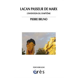 Lacan passeur de Marx : L'invention du symptôme