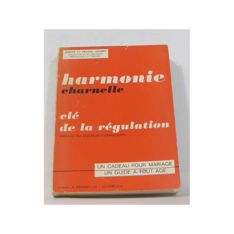 Harmonie charnelle clé de la régulation