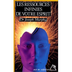 Les ressources infinies de votre esprit