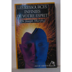 Les ressources infinies de votre esprit