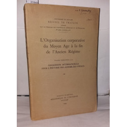 L'Organisation corporative du moyen-âge à la fin de l'ancien...