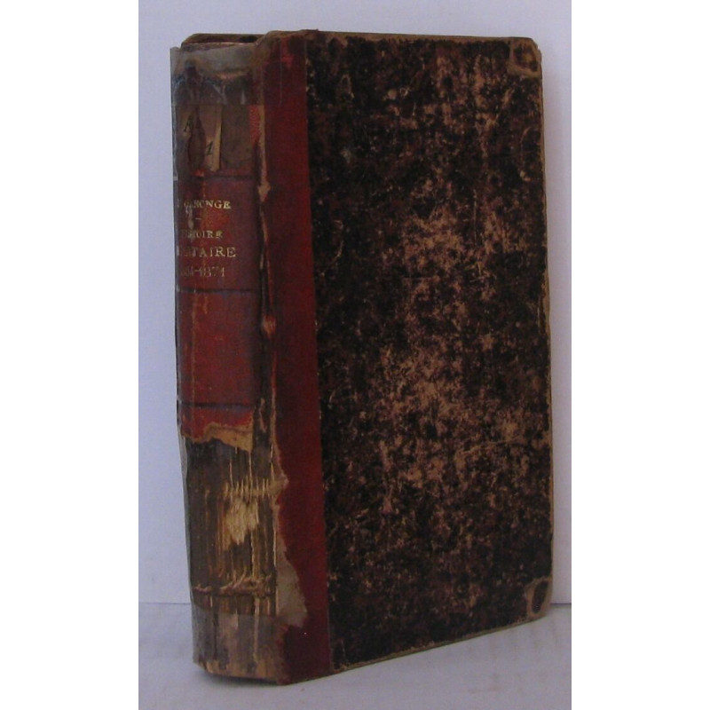 Histoire militaire 1854-1871 second volume , Histoire de la guerre...