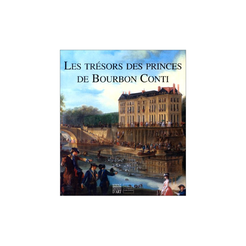 Les trésors des princes de Bourbon Conti