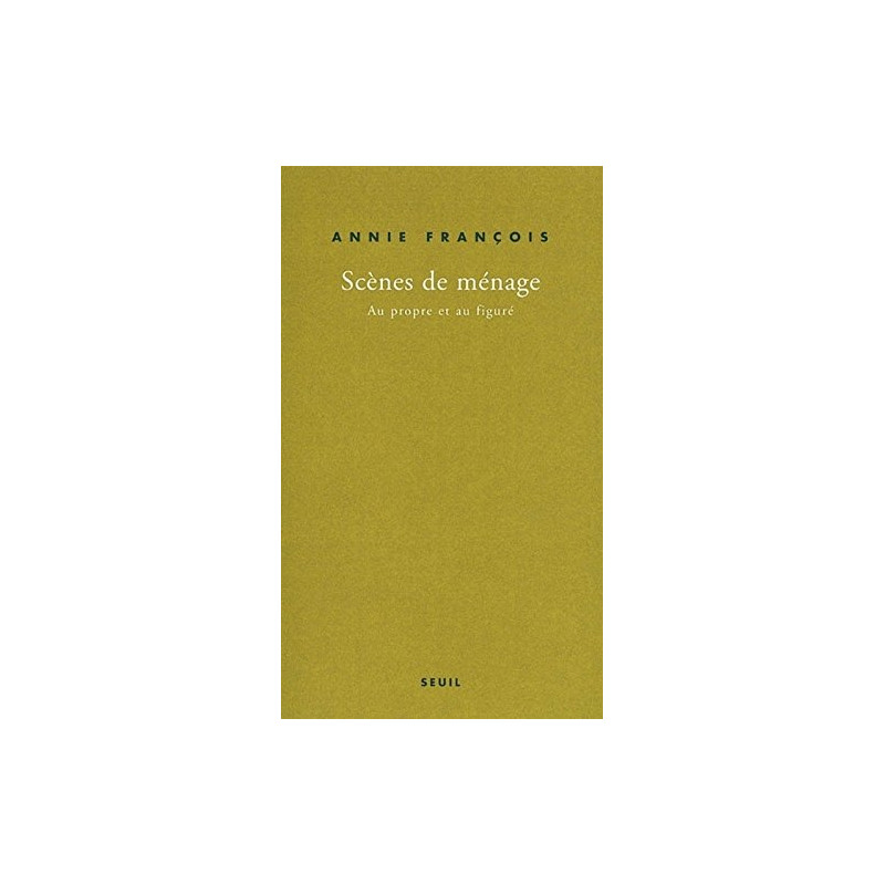Scènes de ménage. Au propre et au figuré