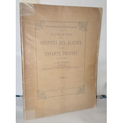 Recherches historiques sur l'origine des hospices des aliénés et...