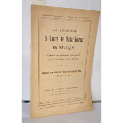 La légende de la guerre de francs-tireurs en Belgique d'après un...