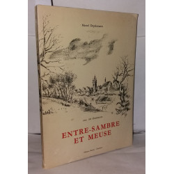 Entre-Sambre et Meuse avec 106 illustrations