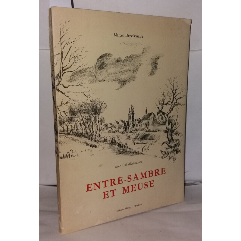 Entre-Sambre et Meuse avec 106 illustrations
