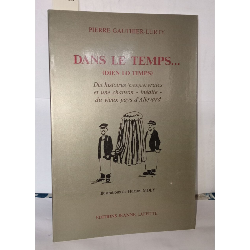 Dans le temps : Dix histoires presque vraies et une chanson...