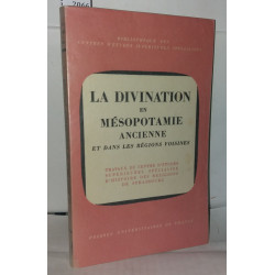 La divination en mésopotamie ancienne et dans les régions voisines...