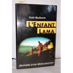 L'enfant lama/ histoire d'une réincarnation