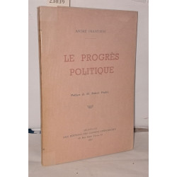 Le progrès politique. Préface de M. Robert Poulet